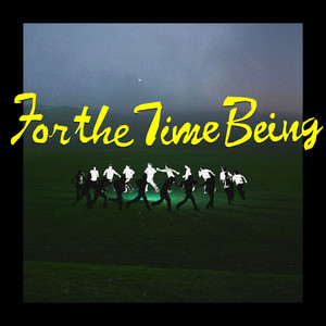 For the Time Being by Max Boonch