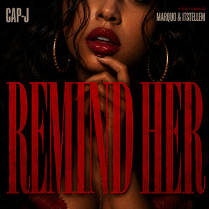 Remind Her by Cap-J, Marquo, itsTellem