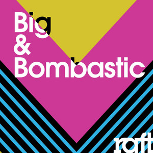 Big And Bombastic