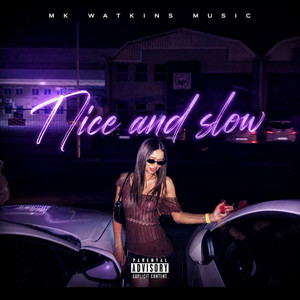 Nice and Slow by Watkins
