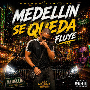 Medellin se queda by Maluma rencart