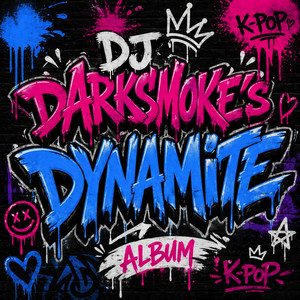 DJ DARKSMOKE'S DYNAMITE by DJ DARKSMOKE