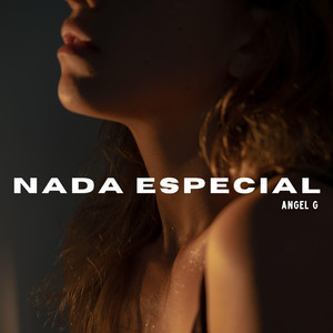Nada Especial by Angel G