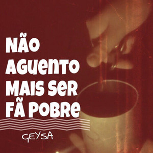 Geysa - Não Aguento Mais Ser Fã Pobre