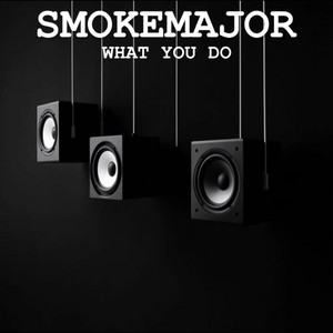 What You Do - Instrumental by SmokeMajor