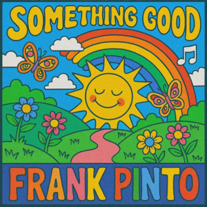 Something Good by Frank Pinto