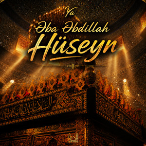 Ya Əba Əbdillah Hüseyn by Rehim313