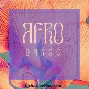 Afro Dance by Djcharlieelmaestro
