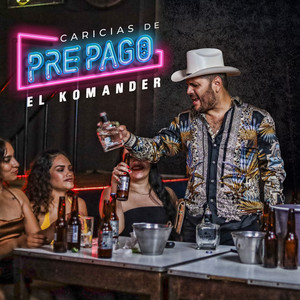 El Komander - Caricias de Prepago