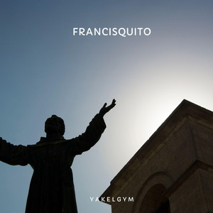 Francisquito by Yakelgym