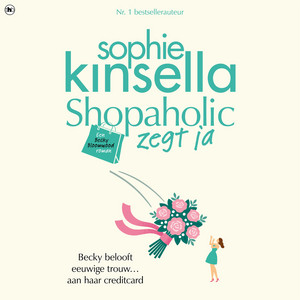 Shopaholic zegt ja [Shopaholic, Deel 3 (Onverkort)]
