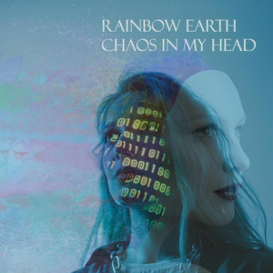 Chaos In My Head by Rainbow Earth