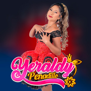 Yeraldy Penadillo - Nuestra Historia De Amor