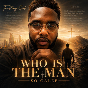 Who Is The Man by So Calee
