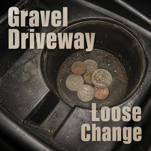 Loose Change by Gravel Driveway
