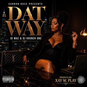 DAT WAY by Jd Mac, Dj Krunch One