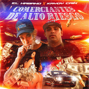 Comerciantes de Alto Riesgo by El Habano, Kaydy Cain