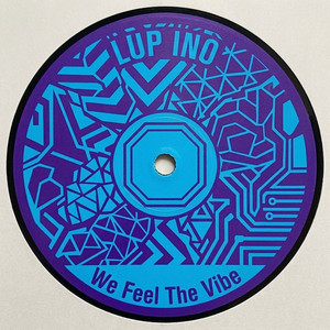 We Feel The Vibe - Original Mix by Lup Ino