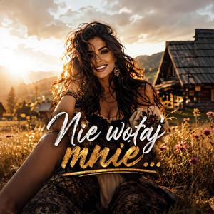 Nie wołaj mnie by Klida