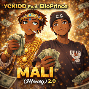 MALI (Money) 2.0 by Yckidd, ElloPrince