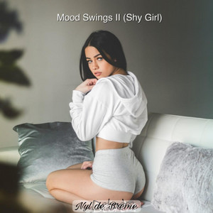 Mood Swings II (Shy Girl) - song and lyrics by Nyl de Breme | Spotify