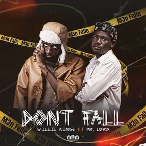 Willie Kings - Don’t Fall (feat. Mr. Lord)