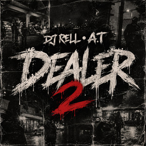 Dealer 2 by DJ Rell, A.T.