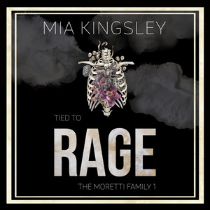 Tied To Rage (The Moretti Family 1)