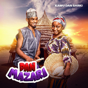 Kawu Dan Sarki - Dan Mazari