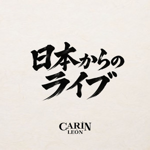 Desde Que Te Tengo - Live From Japan by Carín León