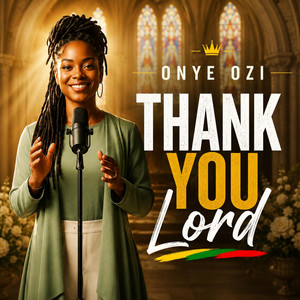 Thank You Lord by Onye Ozi