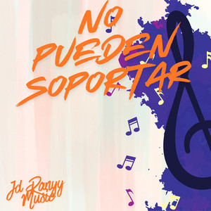 No Pueden Soportar by JD RANYY MUSIC