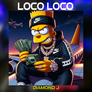 Loco Loco by Diamond J