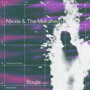Boujis by Nixxie, The Mekanism