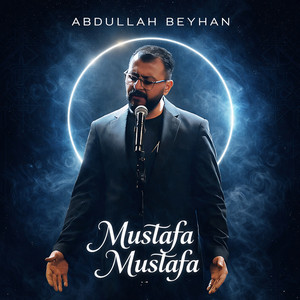 Mustafa Mustafa by Abdullah Beyhan