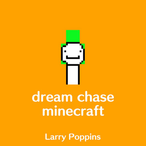 Dream Chase (minecraft sounds)