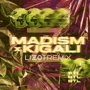 BTL - LIZOT Remix by Madism, KIGALI, LIZOT