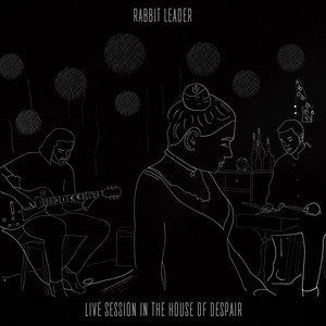 Live Session in the House of Despair