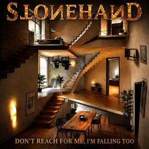 Don't Reach For Me, I'm Falling Too by Stonehand