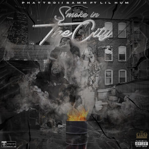 Smoke In The City by Phattboii Bamm, Lil Hum