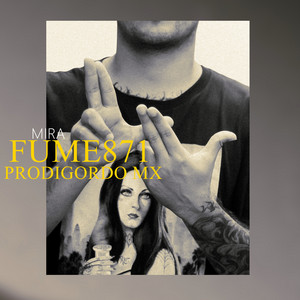 Mira by PRODIGORDO MX, Fume871