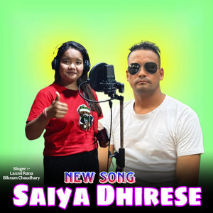 Laxmi Rana & Bikram Chaudhary - SAIYAAN DHIRESE