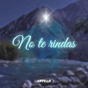 No te rindas by Anyello