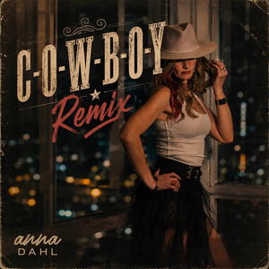 C-O-W-B-O-Y - Remix by Anna Dahl
