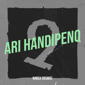 Ari Handipenq by Narek Cosmos