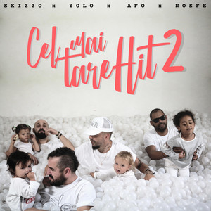 Cel Mai Tare Hit Part 2 by Skizzo Skillz, Nosfe, J Yolo, Aforic