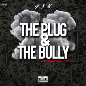 The Plug and the Bully by AC, KINGMOSTWANTED
