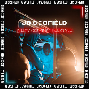 Crazy Cousins Freestyle by JB Scofield