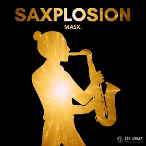 Saxplosion by MASX.