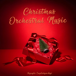 Kyrylo Zaplotynskyi — Christmas Orchestral Music